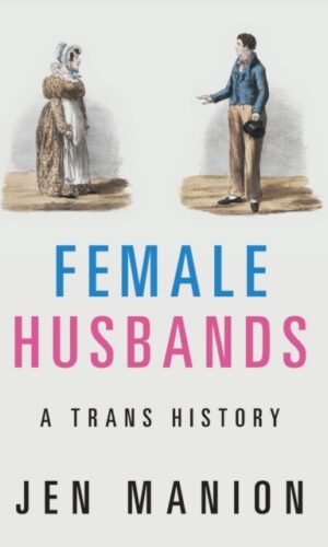 Female Husbands - Jen Manion - 9781108718271