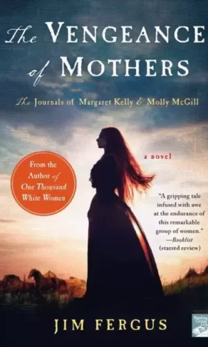 VENGEANCE OF MOTHERS (A Thousand White Women sequel)
