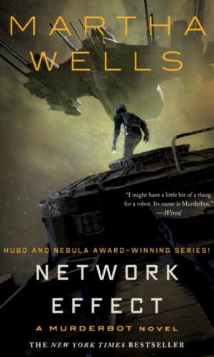 Network Effect (MURDERBOT DIARIES #5) - Martha Wells - 9781250229854
