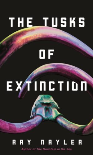 Tusk of Extinction - Ray Nayler - 9781250393661