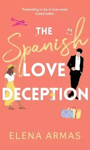 The Spanish Love Deception - Elena Armas - 9781398515628