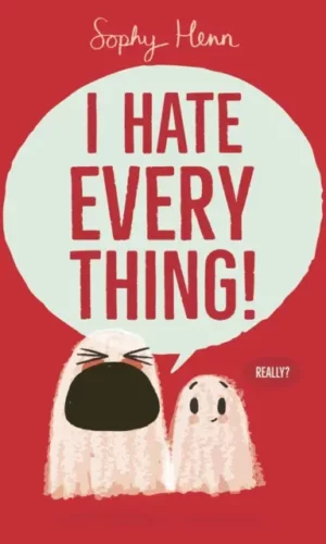 Couverture de 'I Hate EVERYTHING'