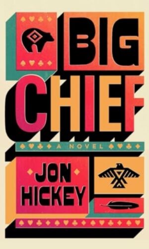 Big Chief - Jon Hickey  - 9781398534230
