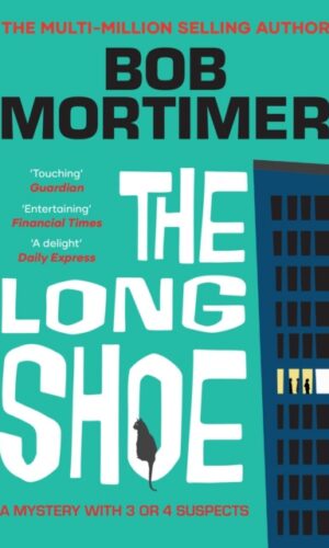The Long Shoe - Bob Mortimer - 9781398548084
