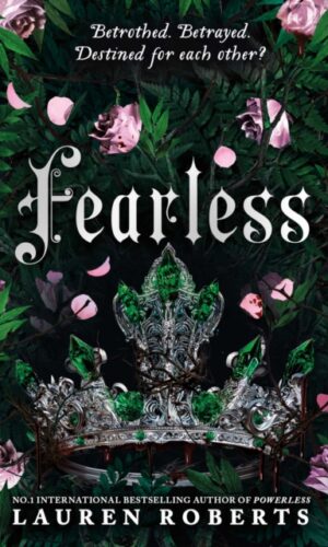 Fearless (Powerless #3) - Lauren Roberts - 9781398551923