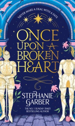 Once Upon a Broken Heart - Stephanie Garber - 9781399633871