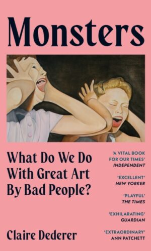 Couverture de 'Monsters: What Do We Do With Great Art By Bad People?'