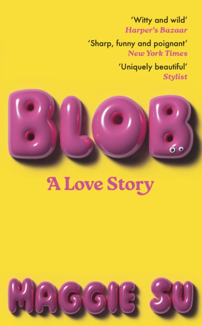 BLOB : A Love Story - Maggie Su - 9781399731959