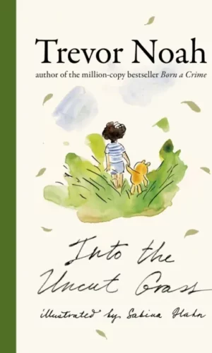 Couverture de Into the Uncut Grass - Trevor Noah & Sabina Hahn - 9781399821339