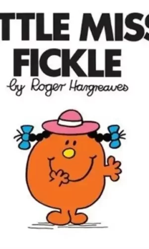 LITTLE MISS FICKLE