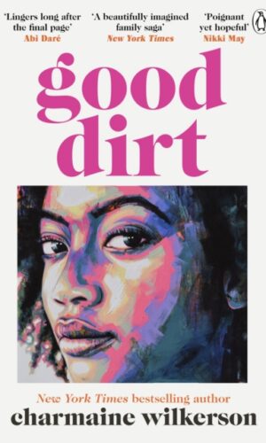 Good Dirt - Charmaine Wilkerson - 9781405950107