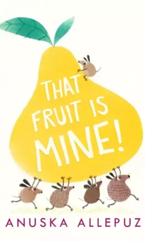 THAT FRUIT IS MINE