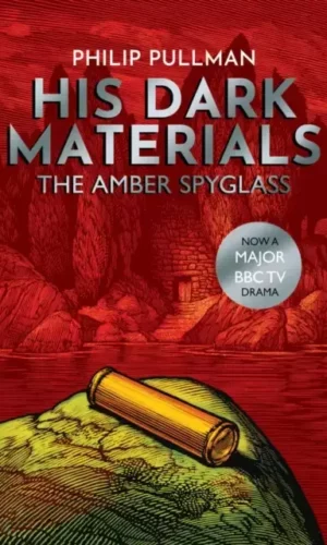 THE AMBER SPYGLASS, THE (HIS DARK MATERIALS 3)