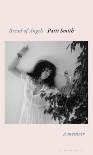 Bread of Angels - Patti Smith - 9781408867730