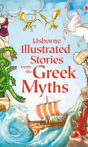 USBORNE ILLUSTRATED STORIES FROM THE GREEK MYTHS