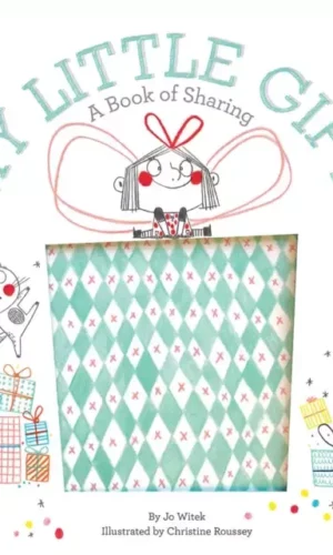 MY LITTLE GIFTS: A BOOK OF SHARING