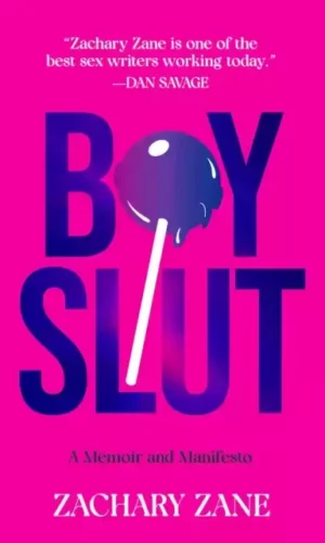 BOYSLUT : A MEMOIR & MANIFESTO
