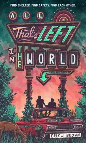 ALL THAT'S LEFT IN THE WORLD