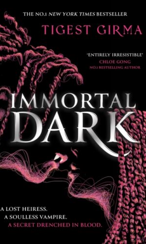 Immortal Dark - Tigest Girma  - 9781444974362