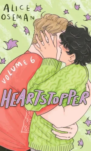Heartstopper volume 6 - Alice Oseman - 9781444974881