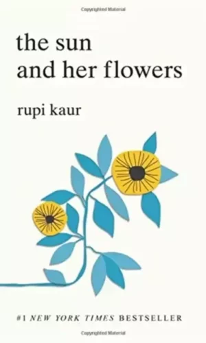 The Sun and Her Flower - Rupi Kaur - 9781449486792