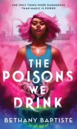 THE POISONS WE DRINK