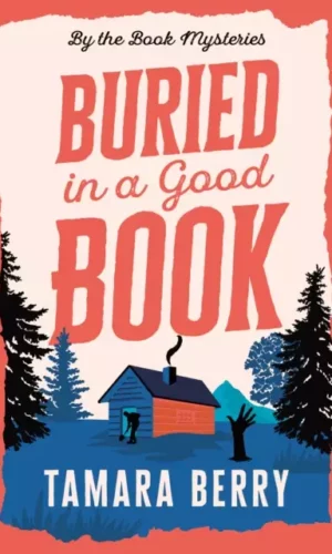 Buried in a Good Book by Tamara Berry