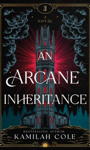 An Arcane Inheritance - Kamilah Cole - 9781464266430