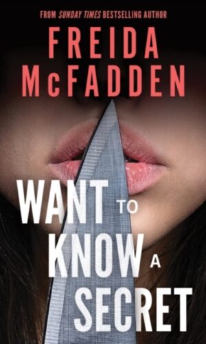 Want to Know a Secret - Freida McFadder - 9781464268533