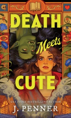 Death Meets Cute - J. Penner - 9781464277238
