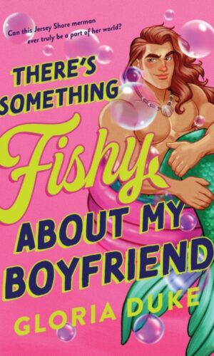 There's Something Fishy About My Boyfriend - Gloria Duke - 9781464280627