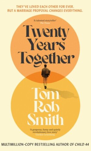 Twenty Years Together - Tom Rob Smith - 9781471133145