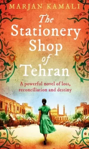 The Stationery Shop of Tehran -  Marjan Kamali - 9781471185014