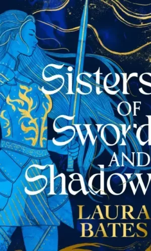SISTERS OF SWORD AND SHADOW