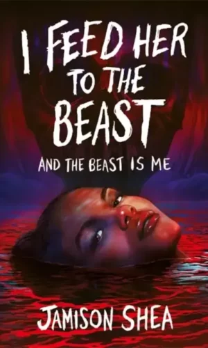 I FEED HER TO THE BEAST AND THE BEAST IS ME