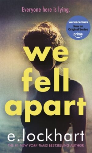 We Fell Apart (We Were Liars #3) - E. Lockhart - 9781471419683