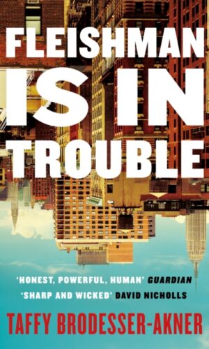 Fleishman Is in Trouble - Taffy Brodesser-Akner  - 9781472267078