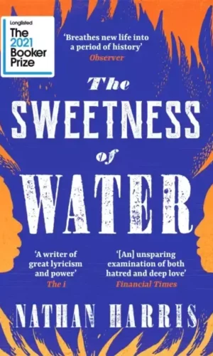 THE SWEETNESS OF WATER