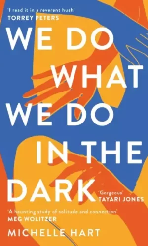 WE DO WHAT WE DO IN THE DARK
