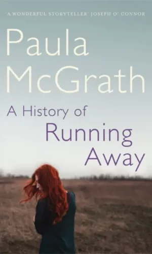 A History of Running Away by Paula McGrath