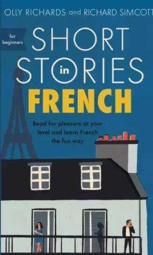 SHORT STORIES IN FRENCH FOR BEGINNERS