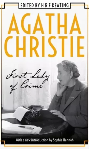 AGATHA CHRISTIE: FIRST LADY OF CRIME
