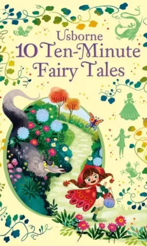 10 TEN-MINUTE FAIRY TALES