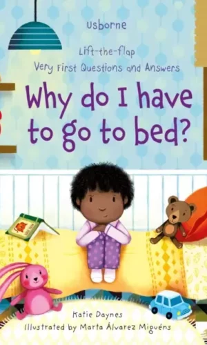 WHY DO I HAVE TO GO TO BED? (VERY FIRST QUESTIONS)