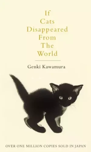 IF CATS DISAPPEARED FROM THE WORLD