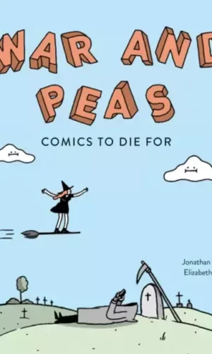 WAR AND PEAS: FUNNY COMICS FOR DIRTY LOVERS