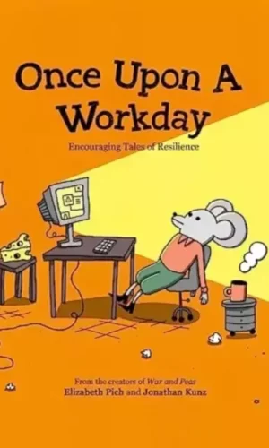 ONCE UPON A WORKDAY