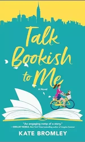 Talk Bookish to Me: A Romantic Comedy - Kate Bromley - 9781525806438