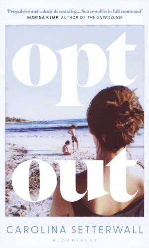 Opt Out by Carolina Setterwall - 9781526608116