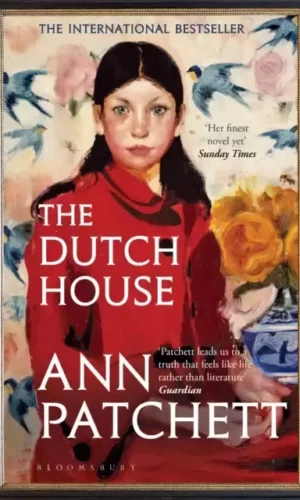 The Dutch House - Ann Patchett - 9781526614971